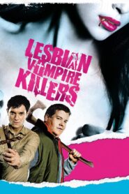 Lesbian Vampire Killers, czyli noc krwawej żądzy (2009)
