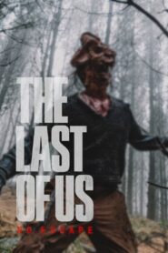 The Last of Us – No Escape (2017)