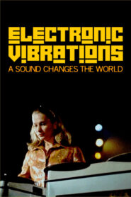 Electronic Vibrations – Ein Sound verändert die Welt (2022)