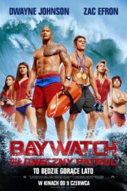 Baywatch. Słoneczny Patrol (2017)