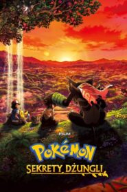 Film Pokémon: Sekrety dżungli (2020)