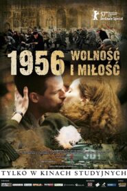 1956 Wolność i miłość (2006)