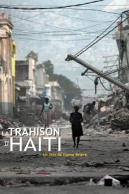 Haiti Betrayed (2020)