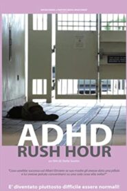 ADHD Rush Hour (2014)