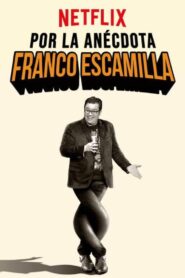 Franco Escamilla: por la anécdota (2018)