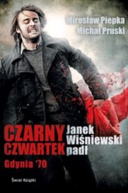 Czarny Czwartek. Janek Wiśniewski padł (2011)