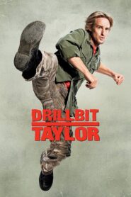 Drillbit Taylor: Ochroniarz amator (2008)