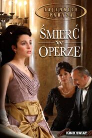Tajemnice Paryża: Śmierć w Operze (2017)