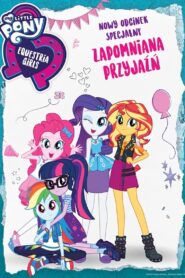 My Little Pony: Equestria Girls – Skazana na zapomnienie (2018)