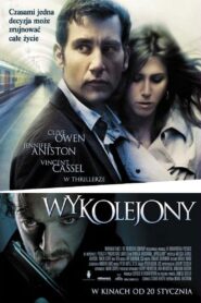 Wykolejony (2005)