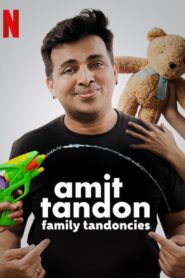 Amit Tandon: Family Tandoncies (2020)