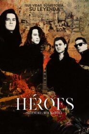 Héroes: silencio y rock & roll (2021)